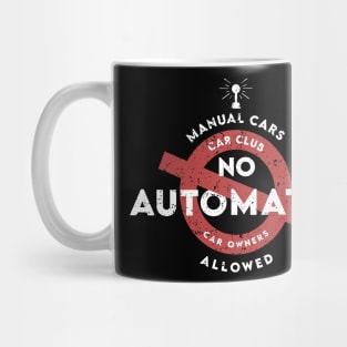 No automatic allowed Mug